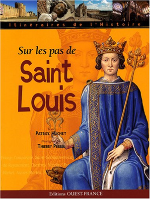 Sur les pas de saint Louis