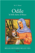 Odile, La belle dame d'Alsace (Belles histoires - belles vies)
