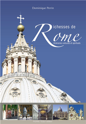 Richesses de Rome - Itinéraires culturels et spirituels