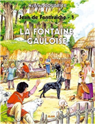 Jean de Fontfraîche 1 - La fontaine gauloise