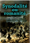 Synodalité ou Romanité