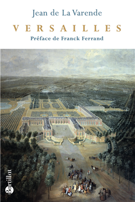 Versailles - Jean de La Varende