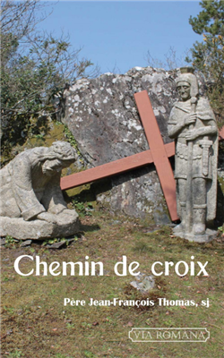 Chemin de Croix - Père Jean-François Thomas