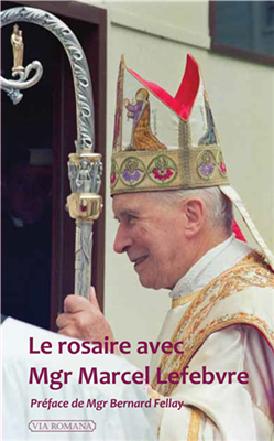 Le Rosaire avec Mgr Marcel Lefebvre