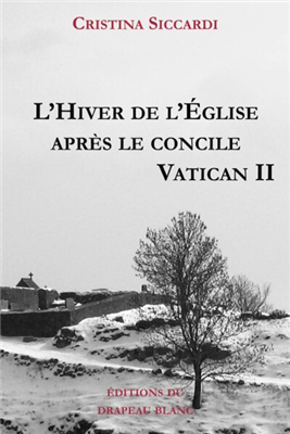 L'Hiver de l'Eglise après le concile Vatican II