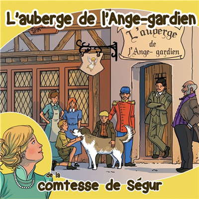 L'Auberge de l'Ange Gardien - Comtesse de Ségur (CD)
