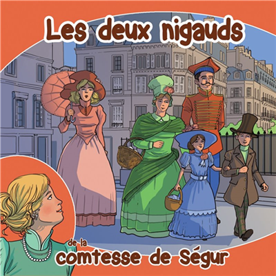 Les deux nigauds - Comtesse de Ségur (CD)