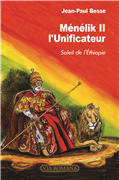 Ménélik II - L'unificateur, soleil de l'Ethiopie