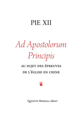 Ad Apostolorum Principis - Au sujet des épreuves de l'Eglise en Chine (Pie XII)