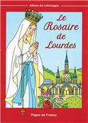 Le Rosaire de Lourdes (Album de coloriage)