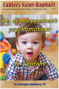 Le développement psychomoteur de l'enfant (Cahiers Saint-Raphaël n° 144)