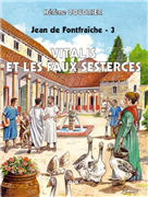 Jean de Fontfraîche 3 - Vitalis et les faux sesterces