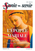 L'épopée Mariale - La sainte Vierge reine de l'Histoire (Savoir et servir n° 80)