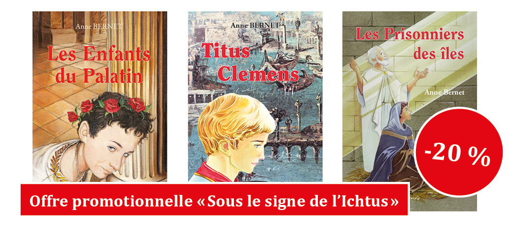 Série « Le Signe de l'Ichtus » (Lot des 3 romans) - Anne Bernet