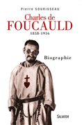 Charles de Foucauld (1858-1916) - Biographie