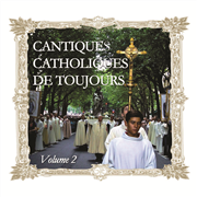 Cantiques catholiques de toujours vol. 2 (CD)