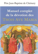 Manuel complet de la dévotion des Trois Ave Maria