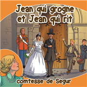 Jean qui grogne et Jean qui rit - Comtesse de Ségur (CD)