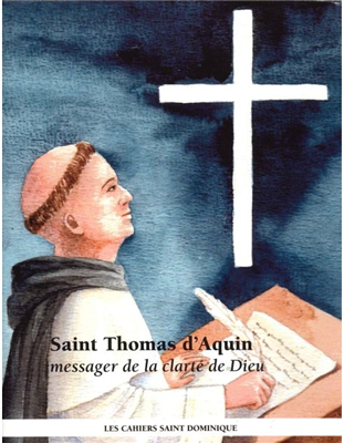 Saint Thomas d'Aquin - Messager de la clarté de Dieu